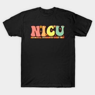 Groovy Nicu Nurse Neonatal Intensive Care Unit Appreciation T-Shirt